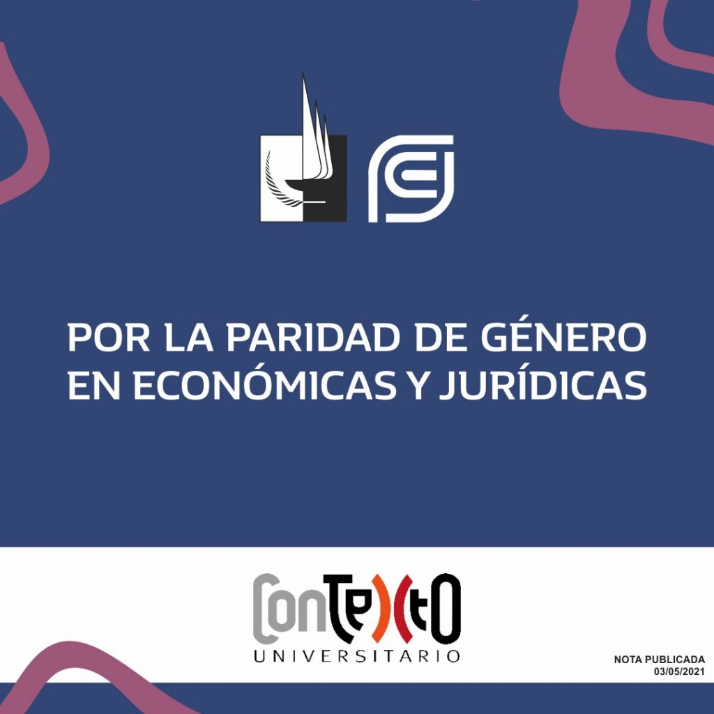 Por la paridad de género en Económicas y Jurídicas
