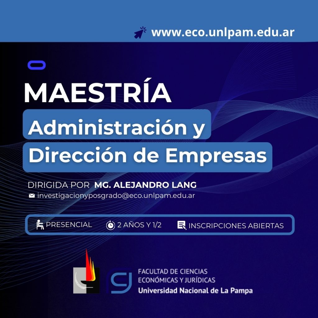 Posgrado: CONEAU acreditó la Maestría en Administración  y Dirección de Empresas y ya se encuentra abierta la inscripción