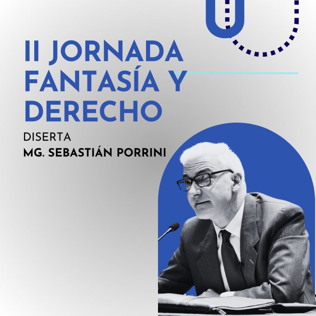 “Fantasía y Derecho”: llega la Segunda Jornada de esta propuesta académica coorganizada con la UBA