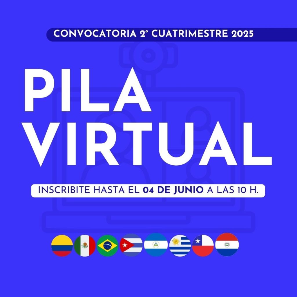 PILA: convocatoria abierta para la Movilidad Virtual de Estudiantes