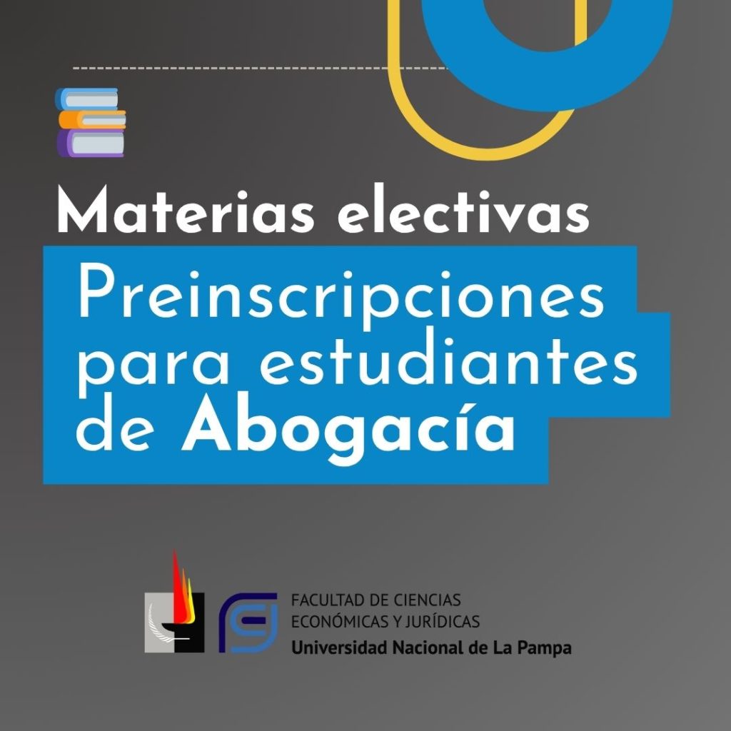 Preinscripción abierta a Materias Electivas de Abogacía