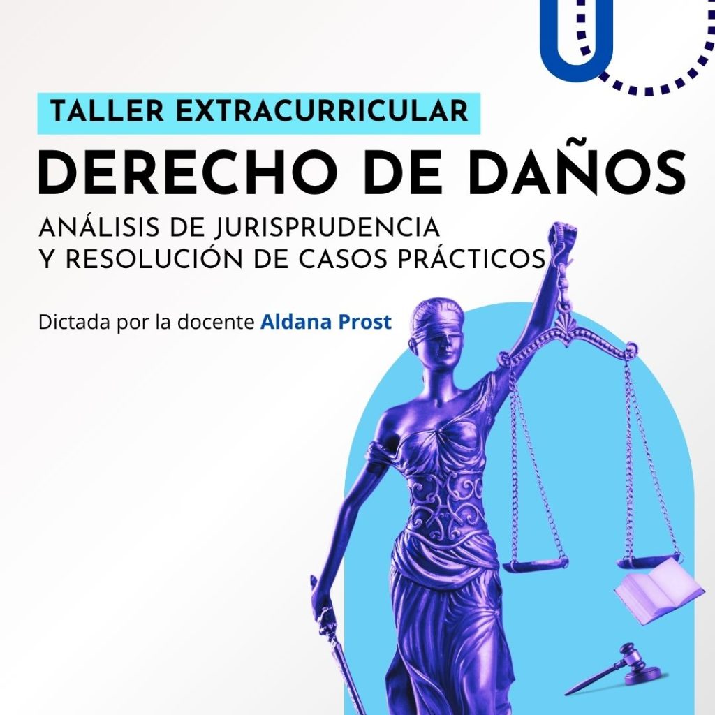 Taller Extracurricular de Derecho de Daños: análisis de jurisprudencia y resolución de casos prácticos